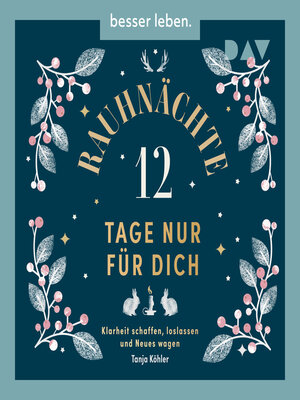 cover image of Rauhnächte--12 Tage nur für dich. Klarheit schaffen, loslassen und Neues wagen (Ungekürzt)